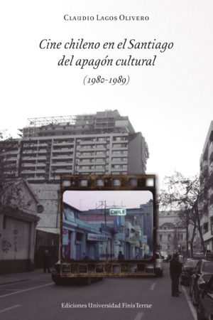 Cine chileno en el Santiago del apagón cultural