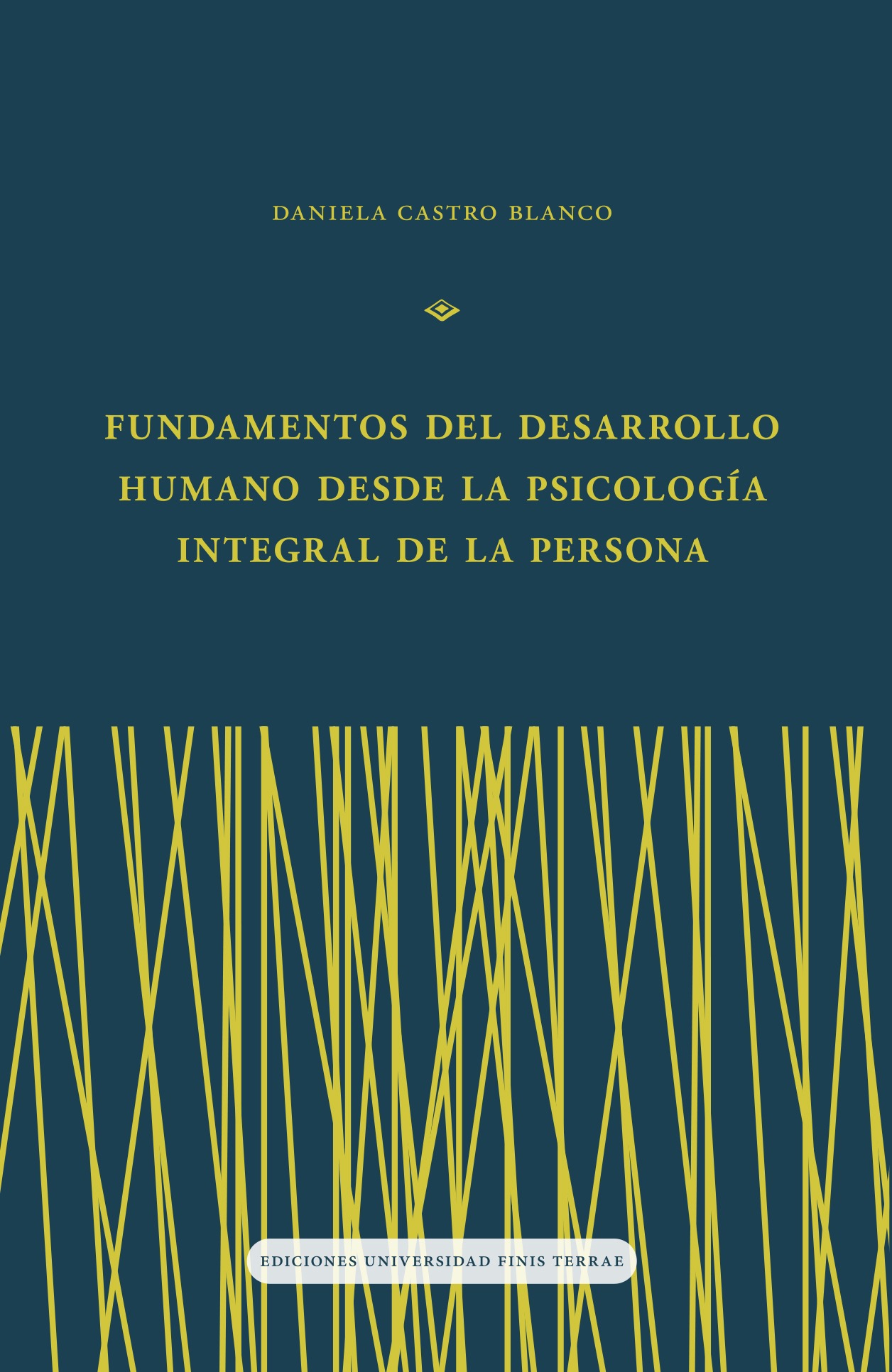 Fundamentos del desarrollo humano desde la Psicología Integral de la Persona - Segunda edición